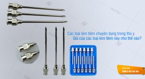 Các loại kim tiêm trong thú y và giá của những loại kim tiêm này như thế nào